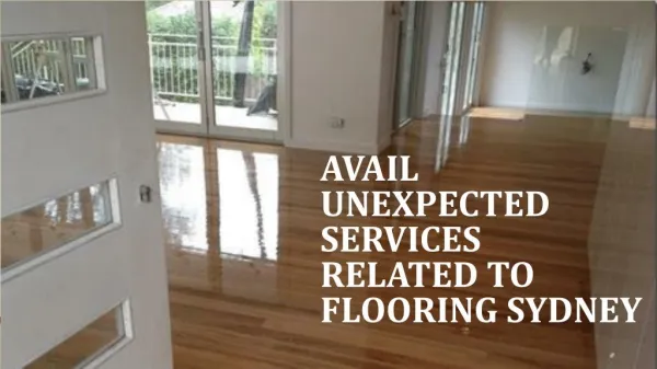 Avail Unexpected Services Related To Timber Flooring Sydney