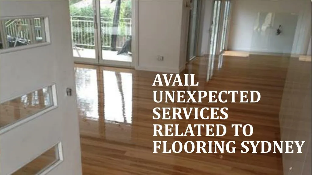 avail unexpected services related to flooring sydney