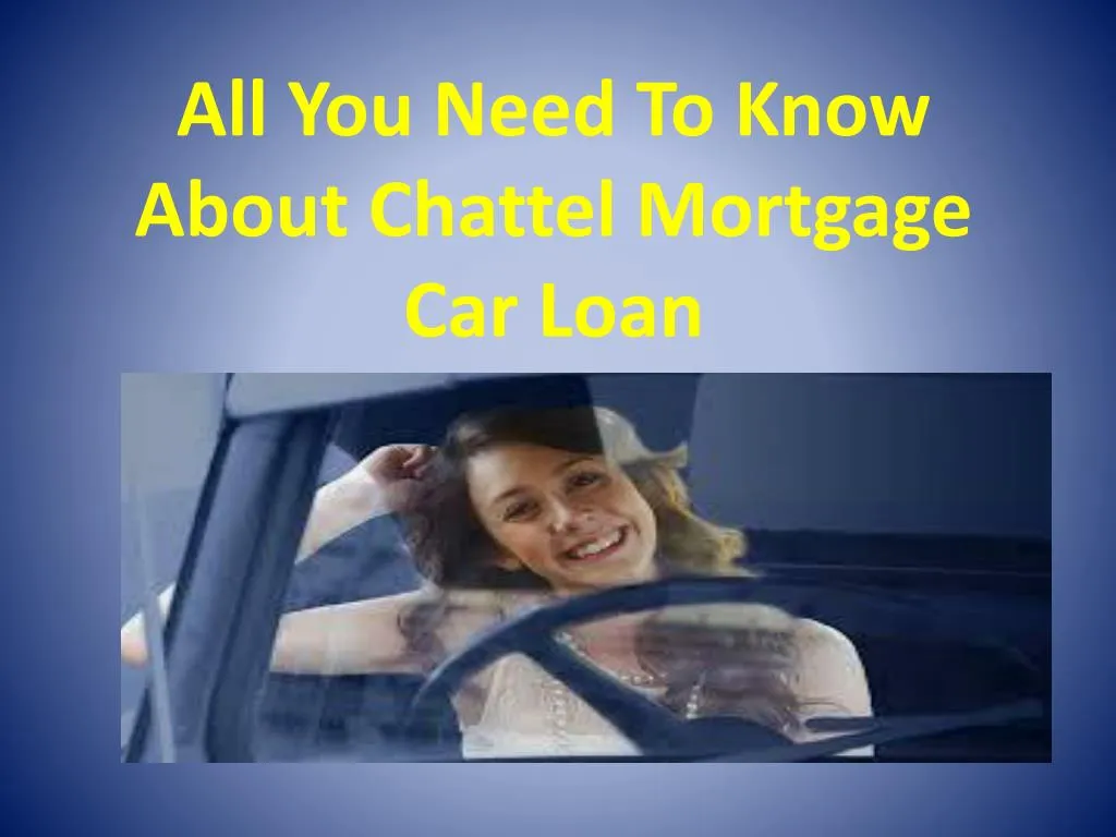 all you need to know about chattel mortgage car loan