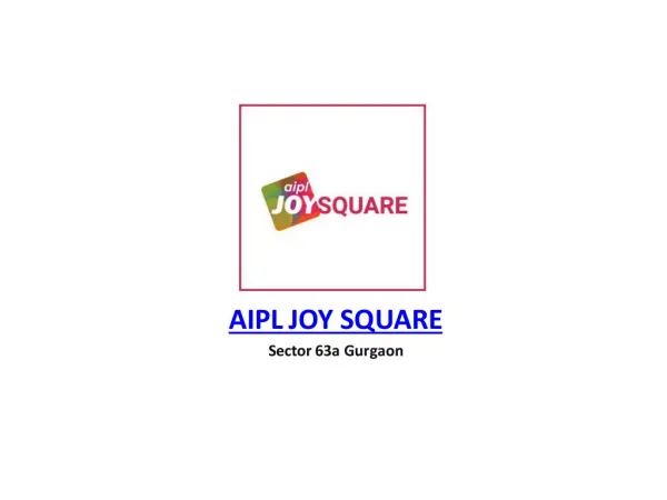 Aipl Joy Square, New Commercial Project in Sector 63a Gurgaon