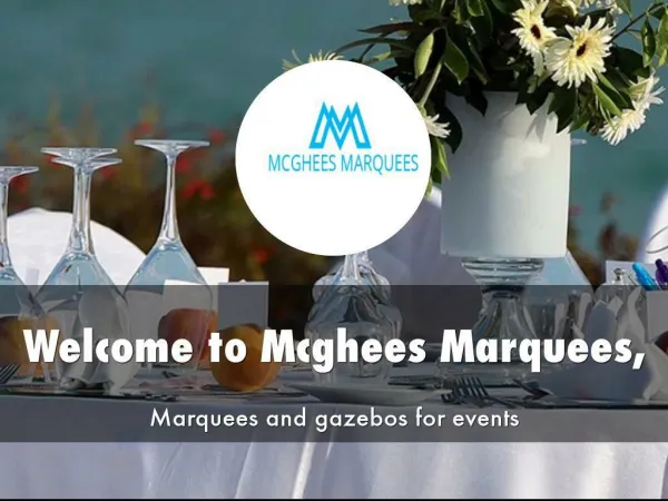 Detail Presentation About Mcghees Marquees