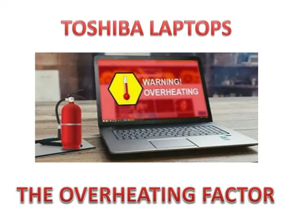 Toshiba Laptops: The overheating factor