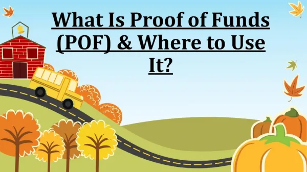 Where To Use Proof of Funds?