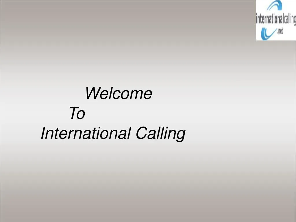 welcome to international calling