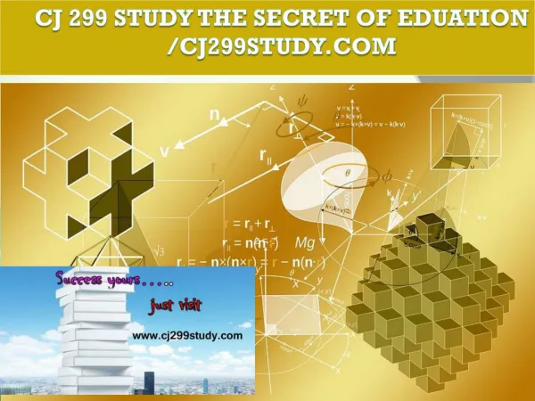 CJ 299 STUDY The Secret of Eduation /cj299study.com
