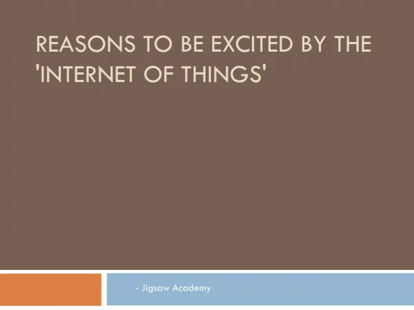 Reasons to Be Excited by the 'Internet of Things'