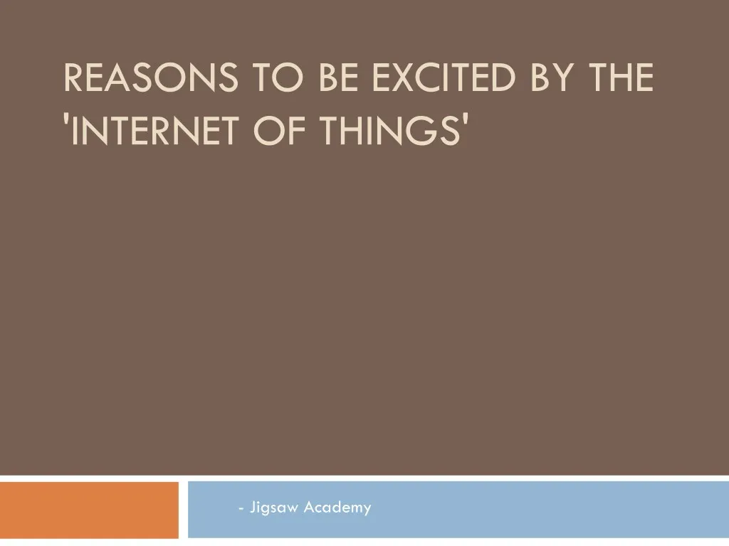 reasons to be excited by the internet of things