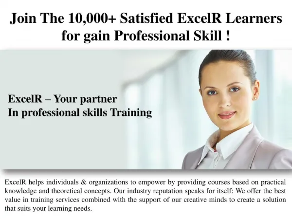 Join The 10,000 Satisfied ExcelR Learners for gain Professional Skill !