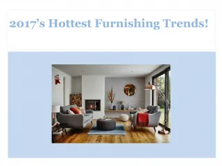 2017’s Hottest Furnishing Trends!
