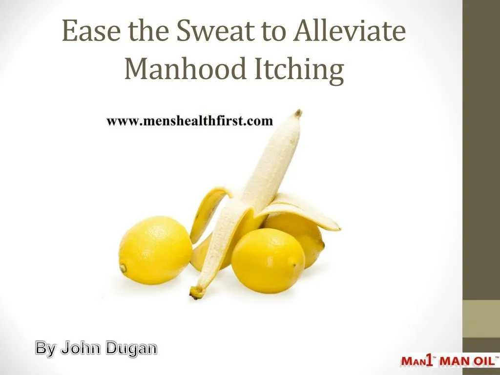 ease the sweat to alleviate manhood itching