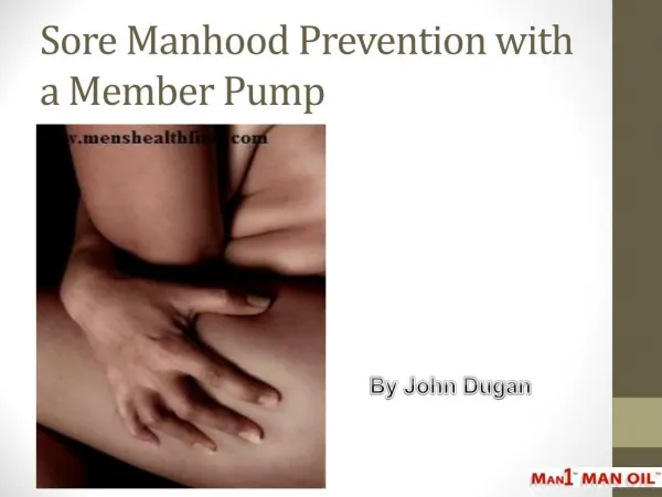 Sore Manhood Prevention with a Member Pump