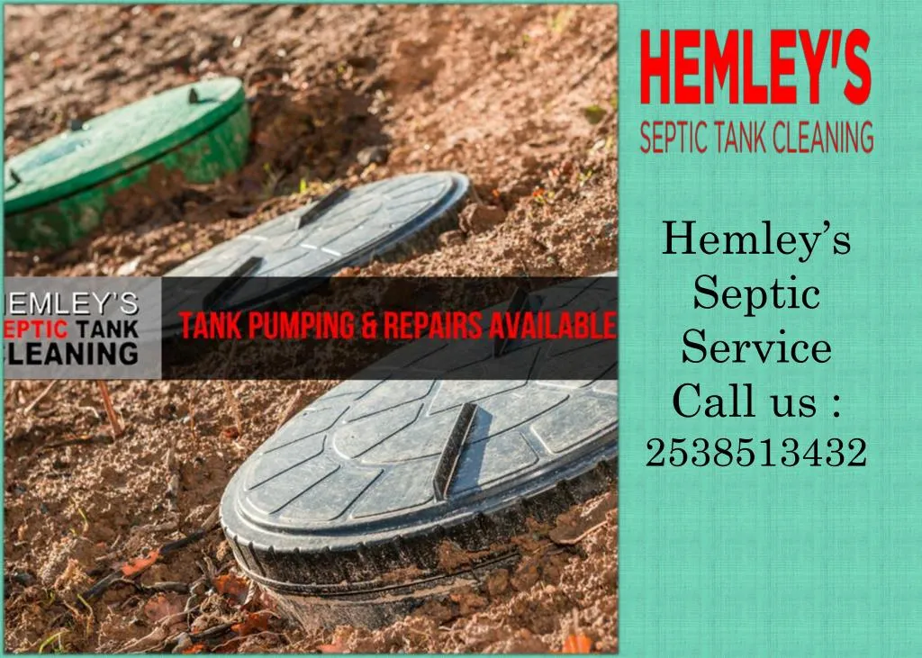 hemley s septic service call us 2538513432