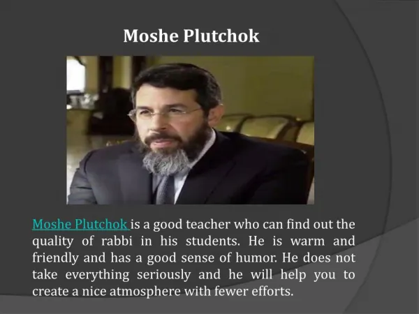 Moshe Plutchok is the greatest Jewish leader