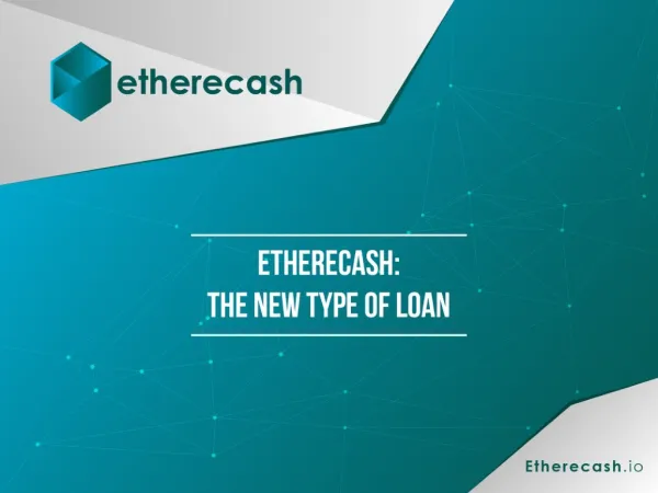 Etherecash: The new type of loan