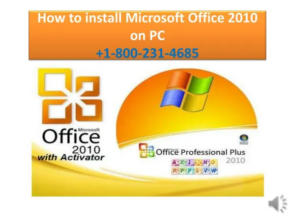 Install Microsoft Office 2010 in only 6 Steps 1-800-231-4685