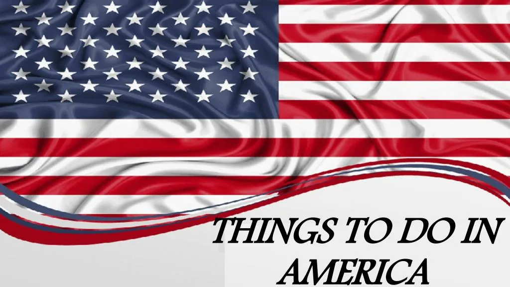 things to do in america