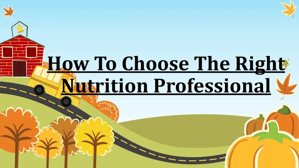 how to choose the right nutrition professional