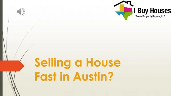 Selling a House Fast Austin - www.TheTexasHouseBuyer.com