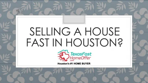 Selling a house fast Houston - www.TexasFastHomeOffer.com