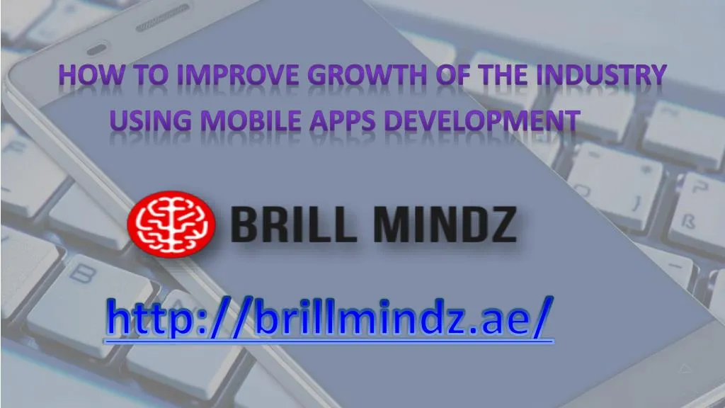 how to improve growth of the industry using mobile apps development