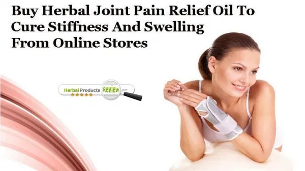 Buy Herbal Joint Pain Relief Oil to Cure Stiffness and Swelling from Online Stores