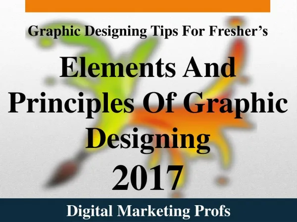 Graphic Designing Tips For Fresher’s - Elements And Principles Of Graphic Designing 2017 | Digital Marketing Profs