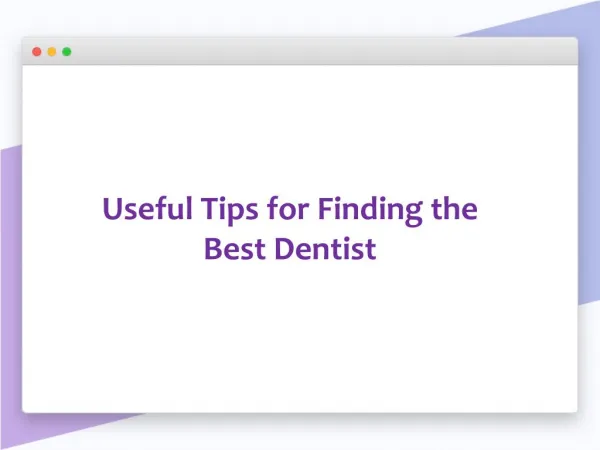 Useful Tips for Finding the Best Dentist