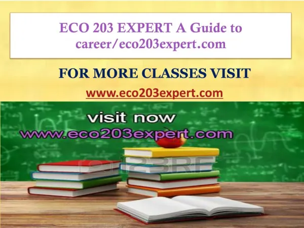 ECO 203 EXPERT A Guide to career/eco203expert.com