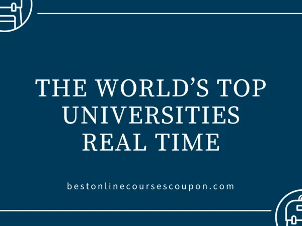 THE WORLD’S TOP UNIVERSITIES REAL TIME