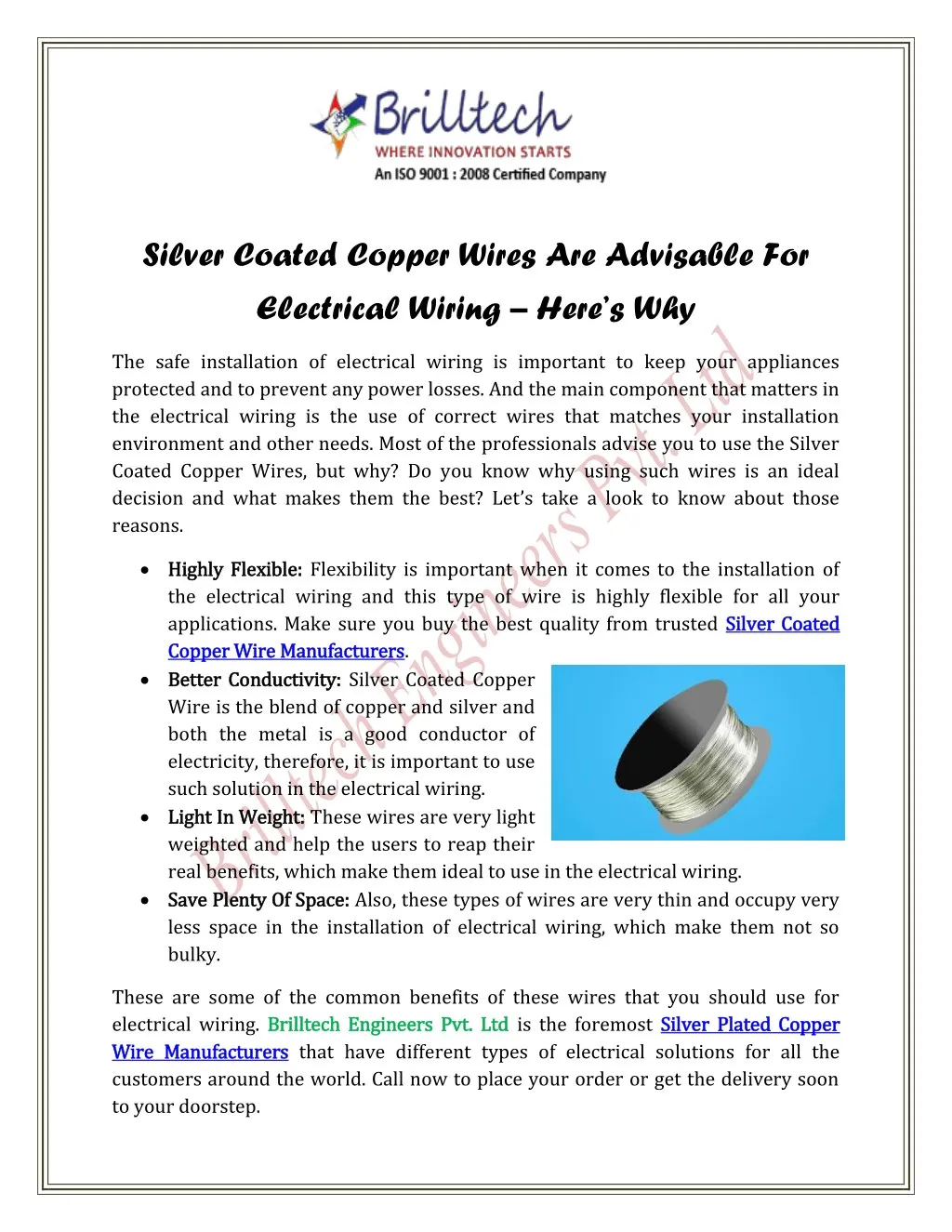 silver coated copper wires are advisable