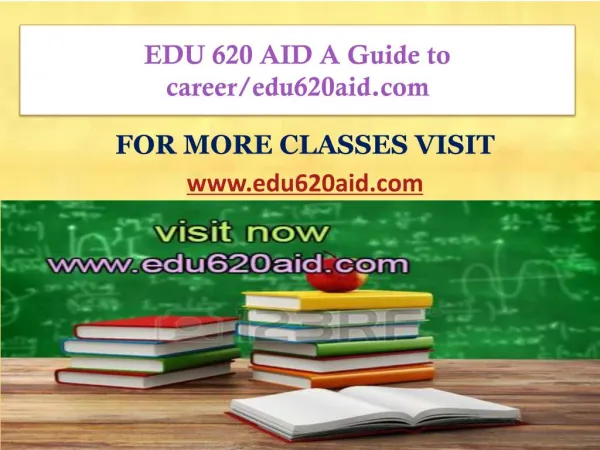 EDU 620 AID A Guide to career/edu620aid.com