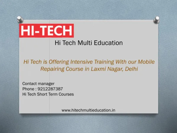 Hi Tech is Offering Intensive Training Mobile Repairing Course in Laxmi Nagar, Delhi