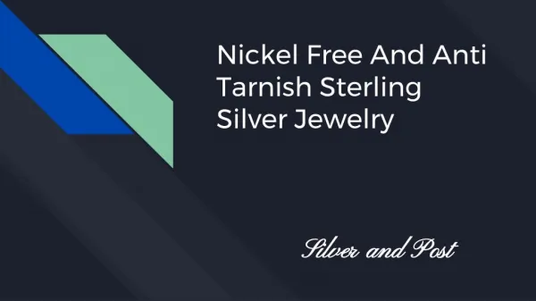 Nickel Free And Anti Tarnish Sterling Silver Jewelry