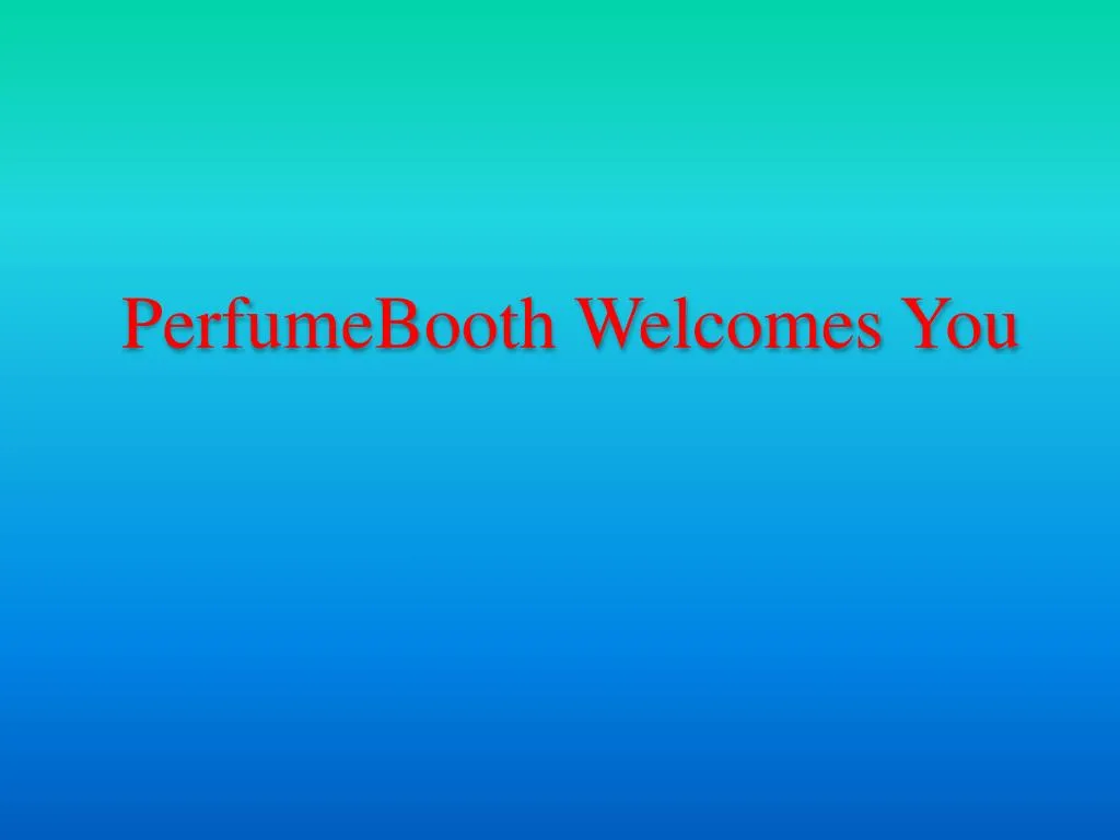 perfumebooth welcomes you