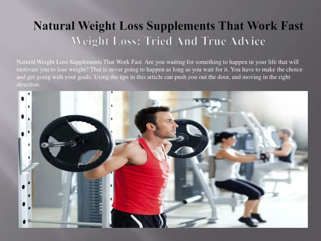 natural weight loss supplements that work fast weight loss tried and true advice