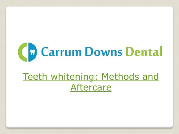 Methods and Aftercare of Teeth Whitening