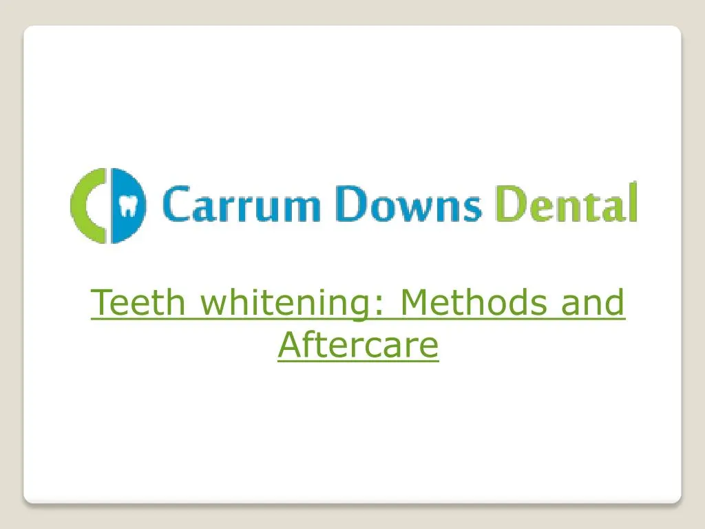 teeth whitening methods and a ftercare