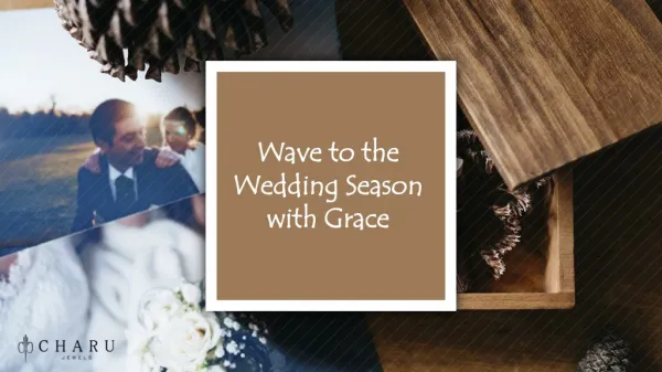 Wave the wedding season with grace