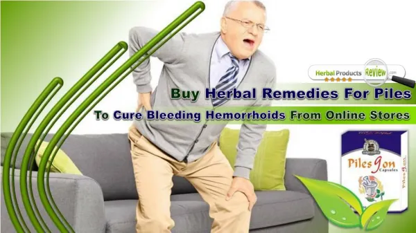 Buy Herbal Remedies For Piles To Cure Bleeding Hemorrhoids From Online Stores