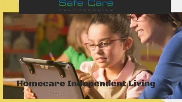 Homecare Independent Living | Safe Care