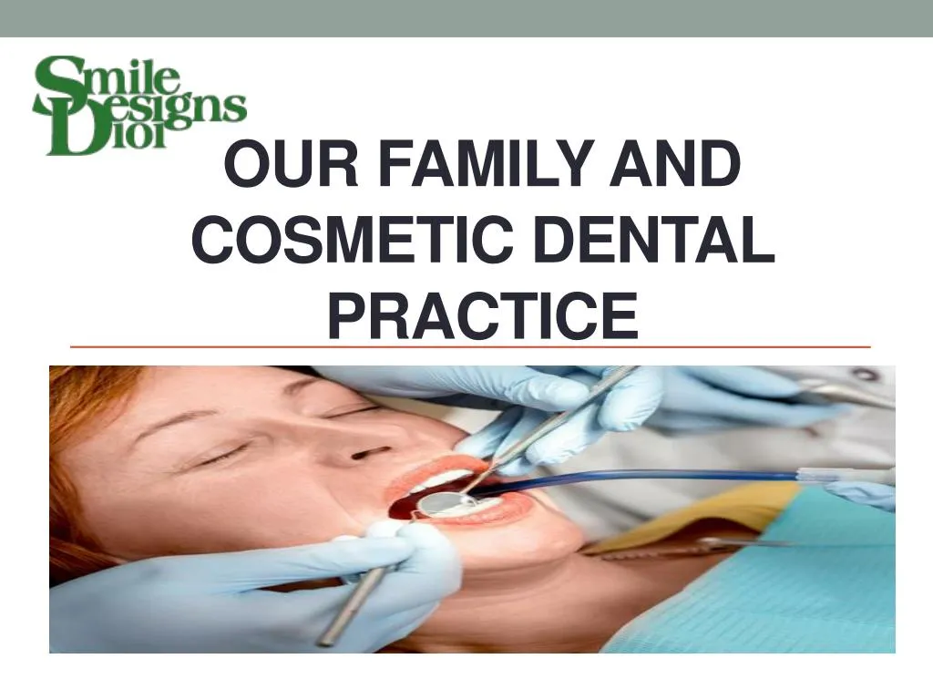 our family and cosmetic dental practice
