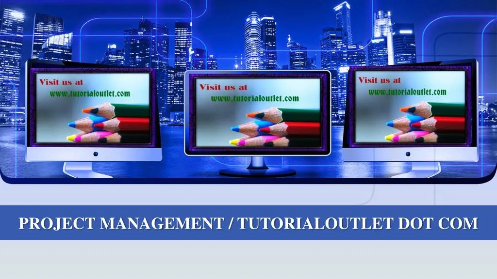 project management tutorialoutlet dot com