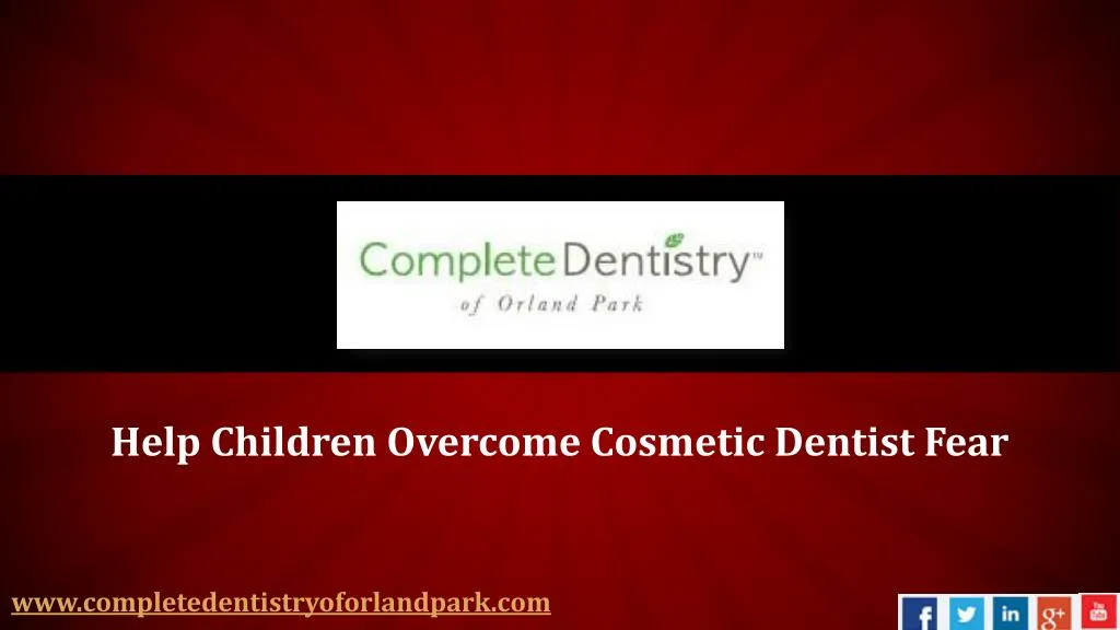 help children overcome cosmetic dentist fear