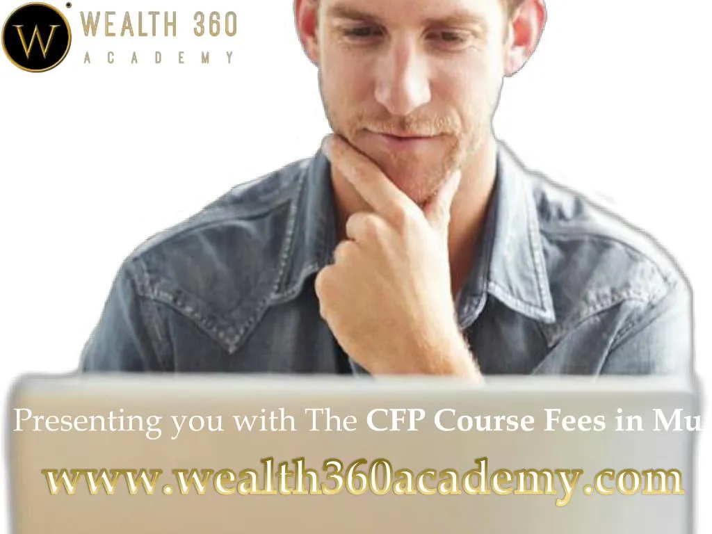 presenting you with the cfp course fees in mumbai