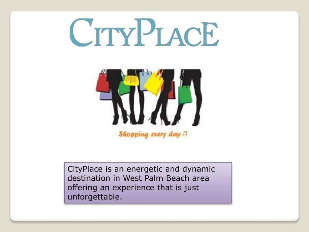 cityplace is an energetic and dynamic destination
