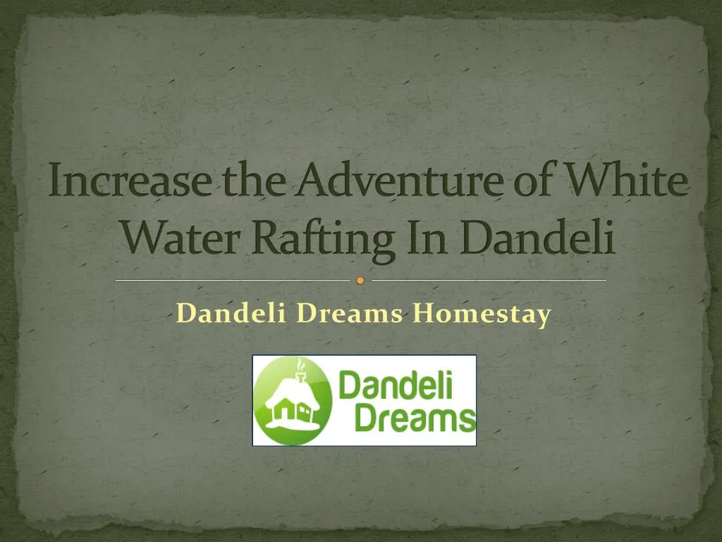 increase the adventure of white water rafting in dandeli