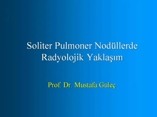 Soliter Pulmoner Nod llerde Radyolojik Yaklasim