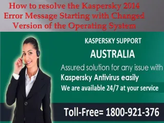 How To Resolve The Kaspersky 2014 Error Message Starting with Changed Version Of The Operating System Windows 8.1 - slide 1