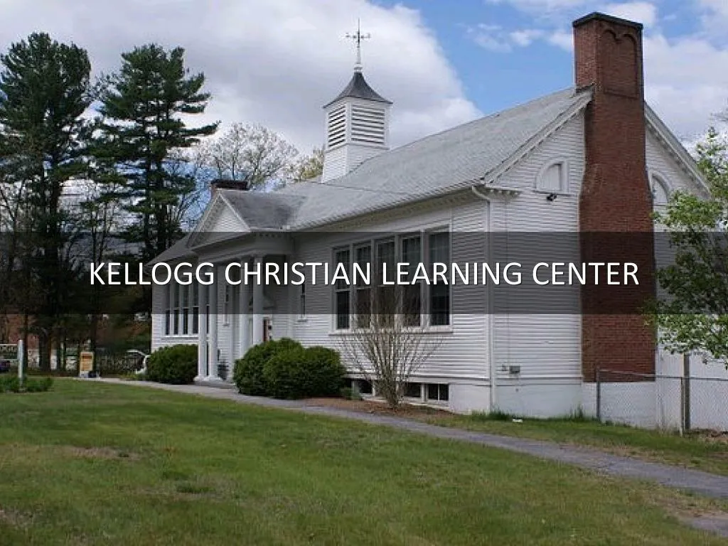 kellogg christian learning center