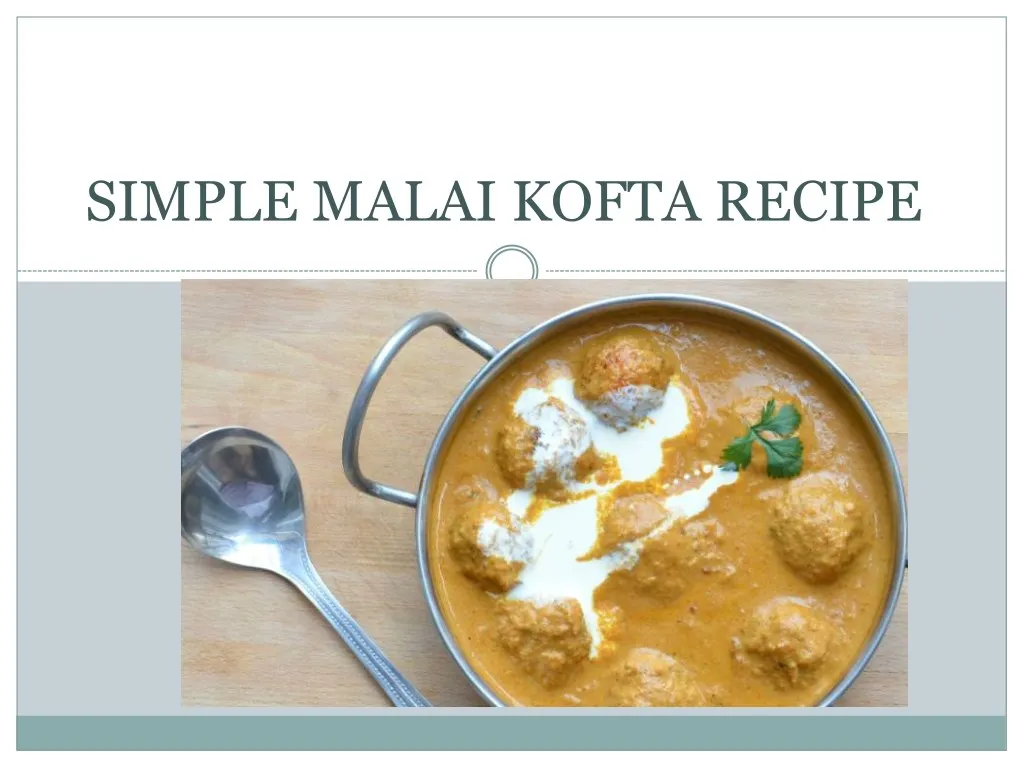 simple malai kofta recipe